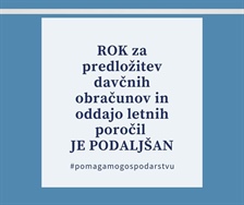 Podaljšani so roki za predložitev davčnih obračunov in letnih poročil za leto 2019